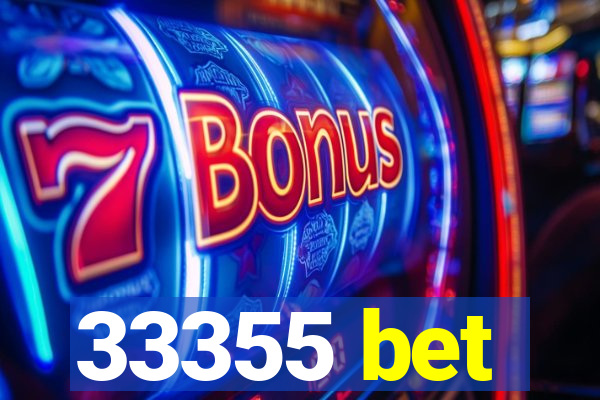 33355 bet